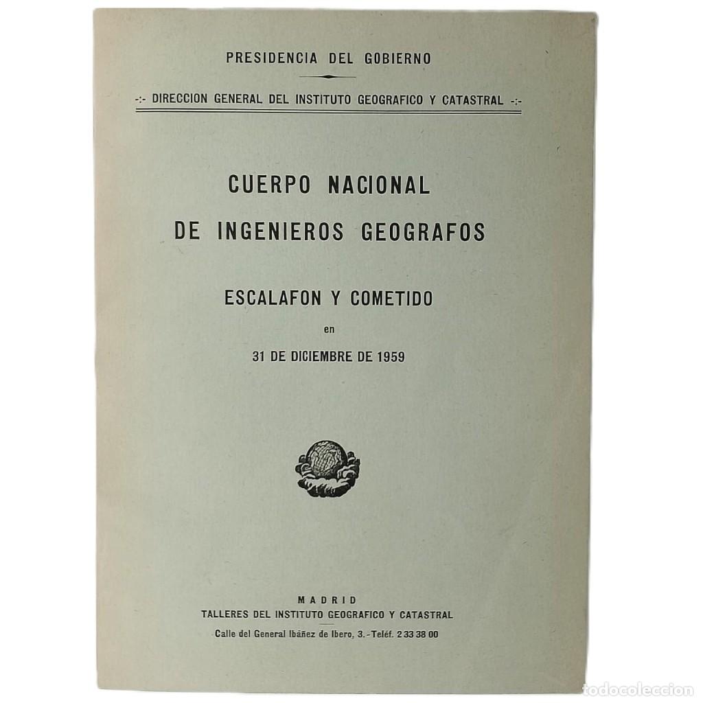 Militaria: CUERPO NACIONAL DE INGENIEROS GE&Oacute;GRAFOS. Escalaf&oacute;n y cometido en 31 de diciembre de 1959