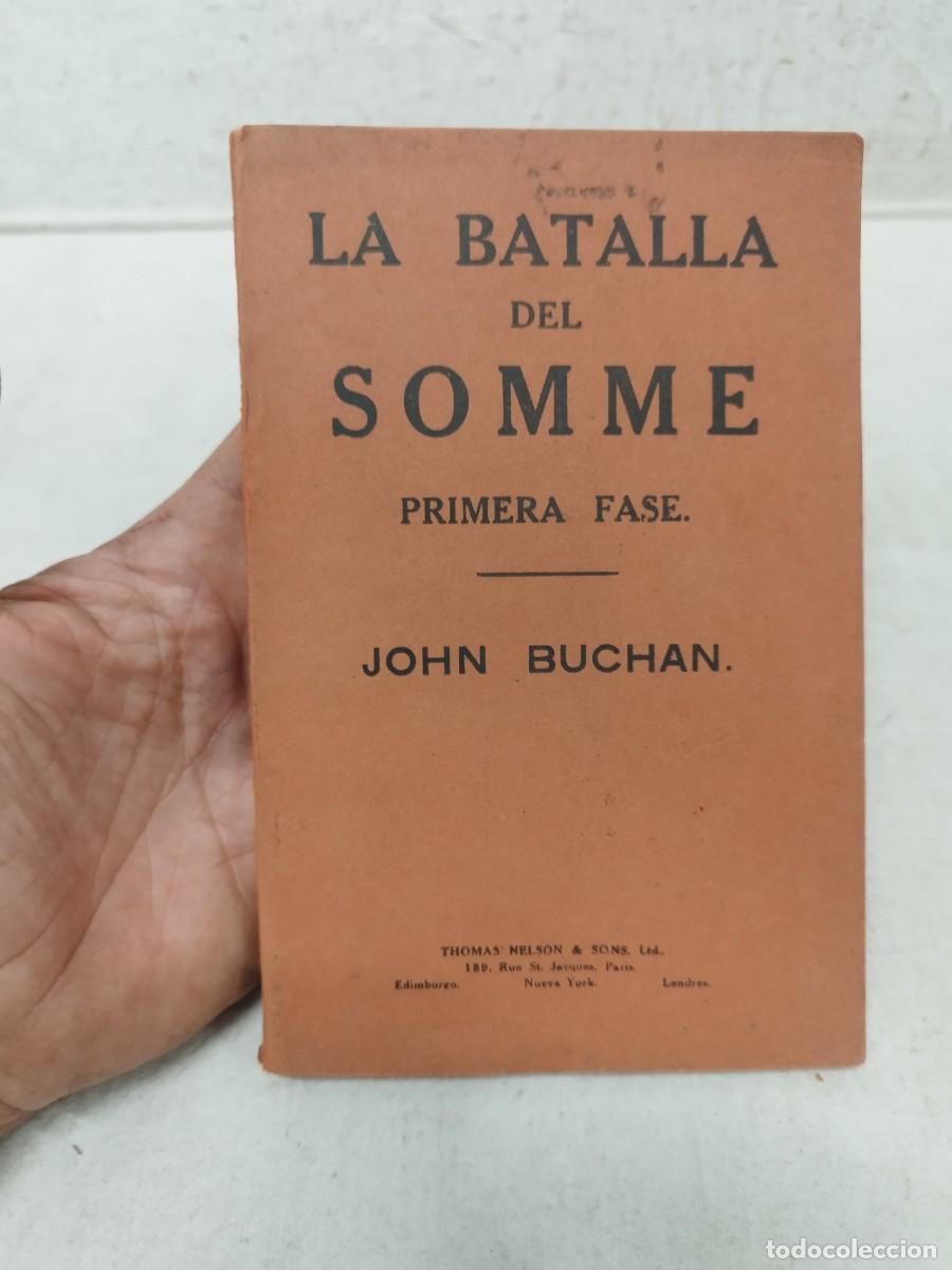 Militaria: Libro militar la batalla del Somme 1r edicion. John Buchan. I guerra mundial.