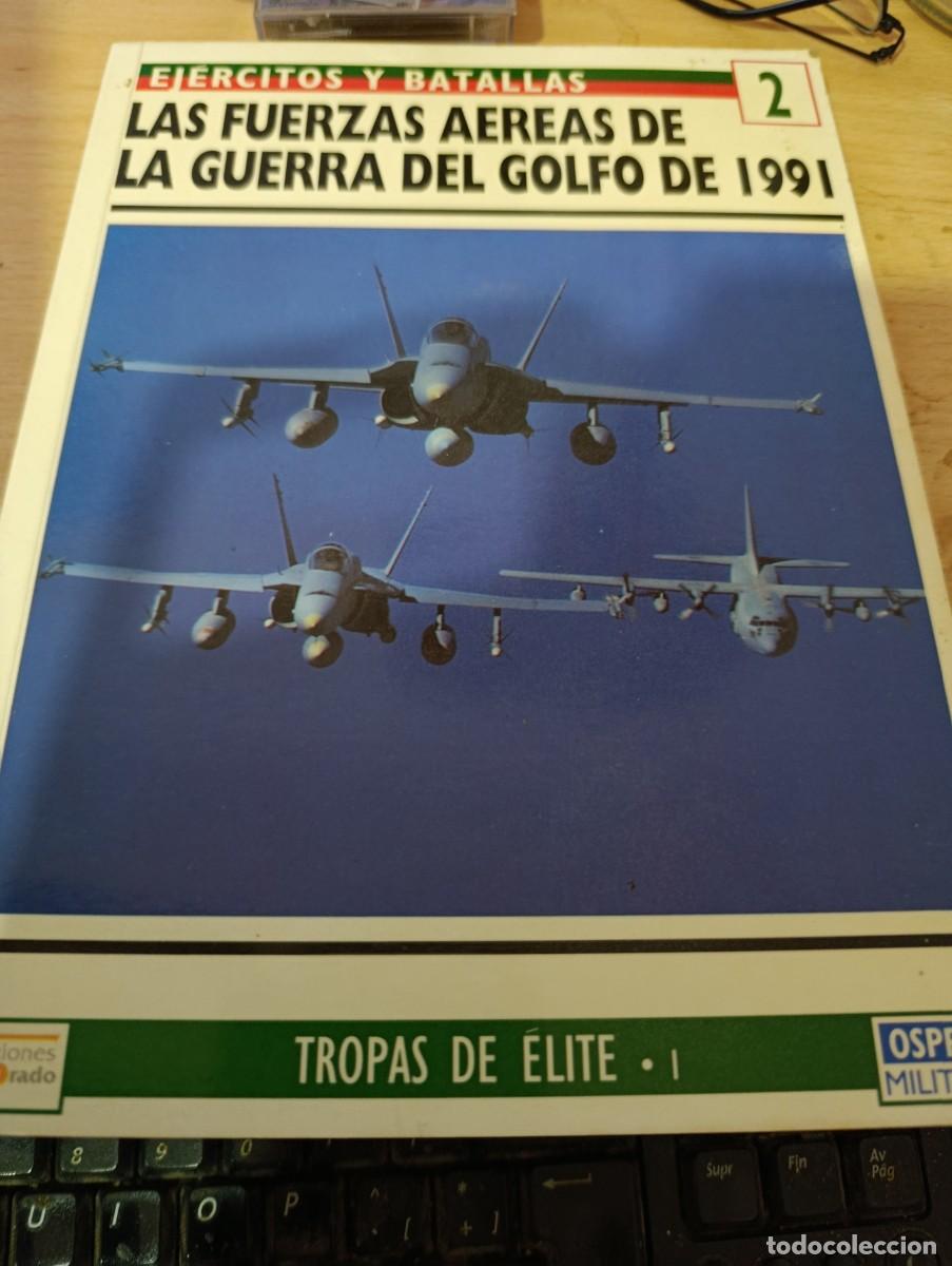 Militaria: EJERCITOS Y BATALLAS. 2 LAS FUERZAS AEREAS DE LA GUERRA DEL GOLFO DE 1991. EST32B1