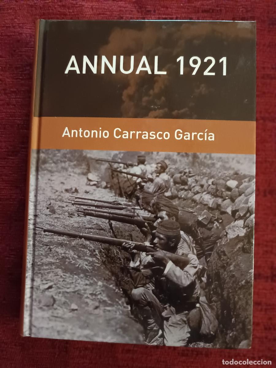Militaria: Annual 1921. Las Im&aacute;genes Del Desastre - Antonio Carrasco Garc&iacute;a