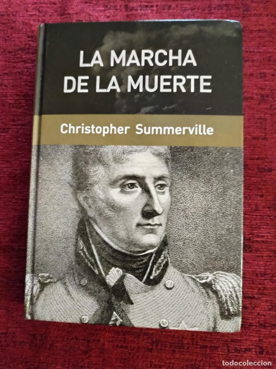 Militaria: La marcha de la muerte Christopher Summerville.