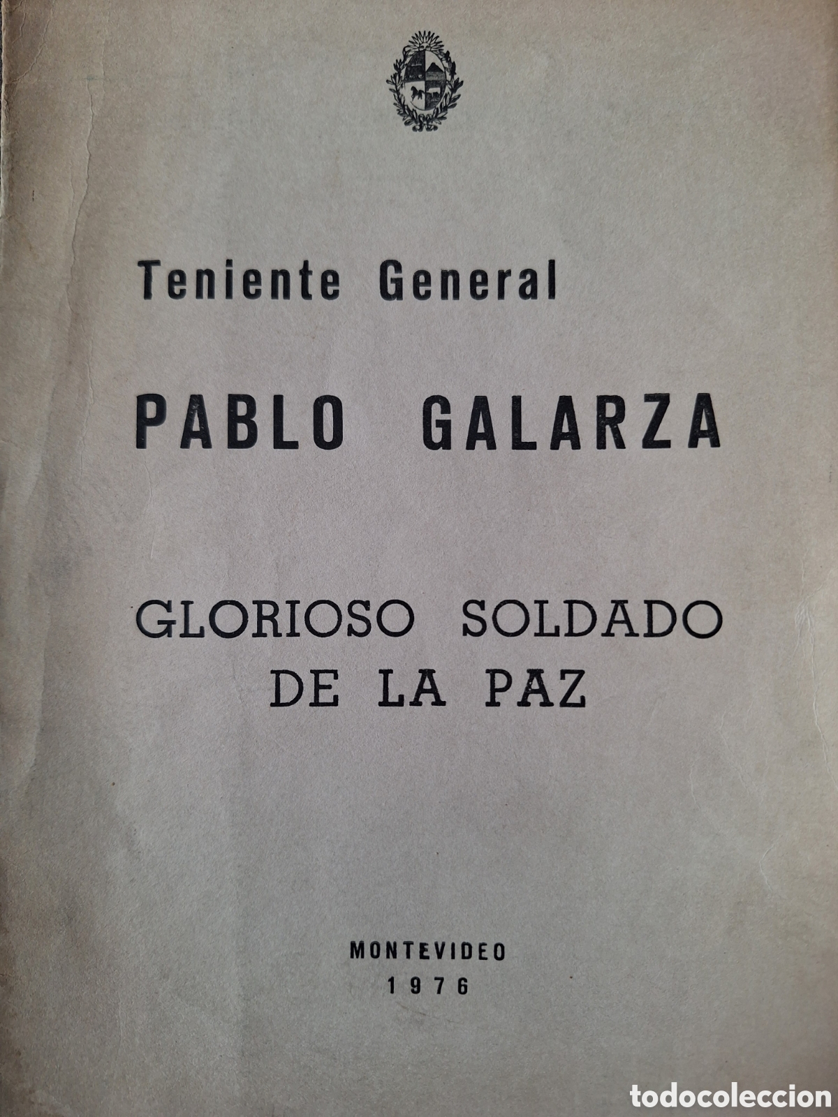 Military Antiques: TENIENTE GENERAL PABLO GALARZA 1976 FOLLETO GLORIOSO SOLDADO DE LA PAZ PERTENECIO A ARMANDO MALET