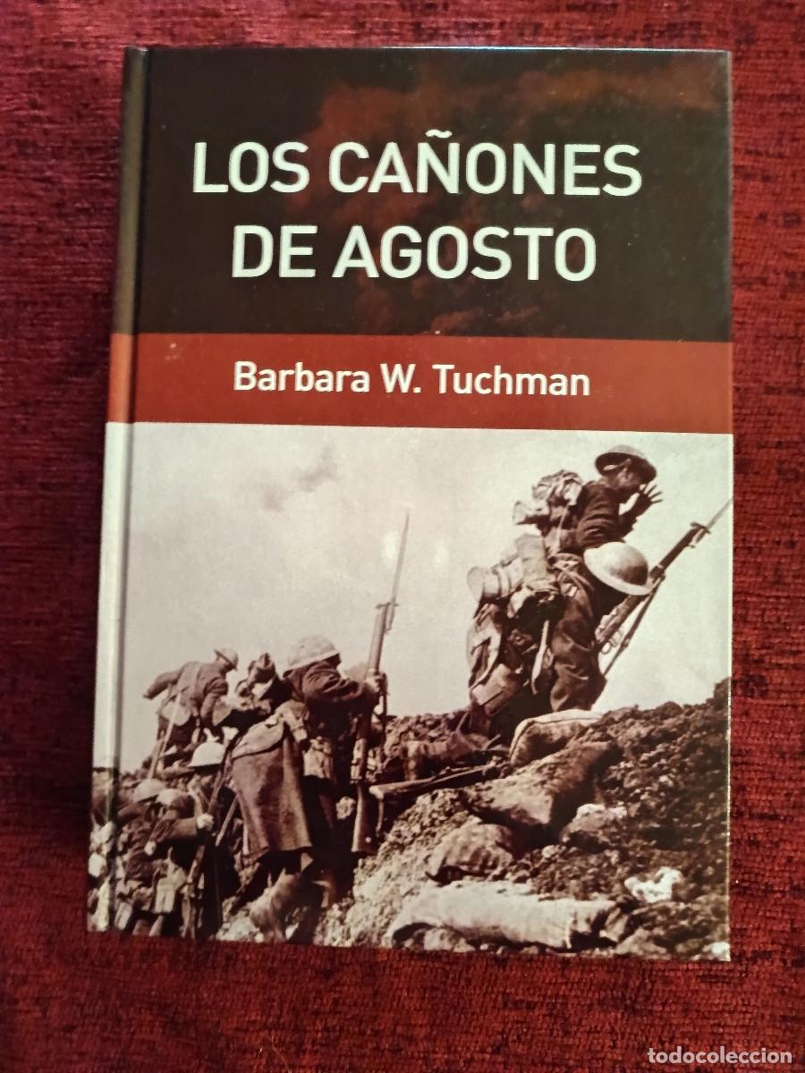 Militaria: Los ca&ntilde;ones de agosto. Barbara W. Tuchman. (Obra ganadora del Premio Pulitzer)