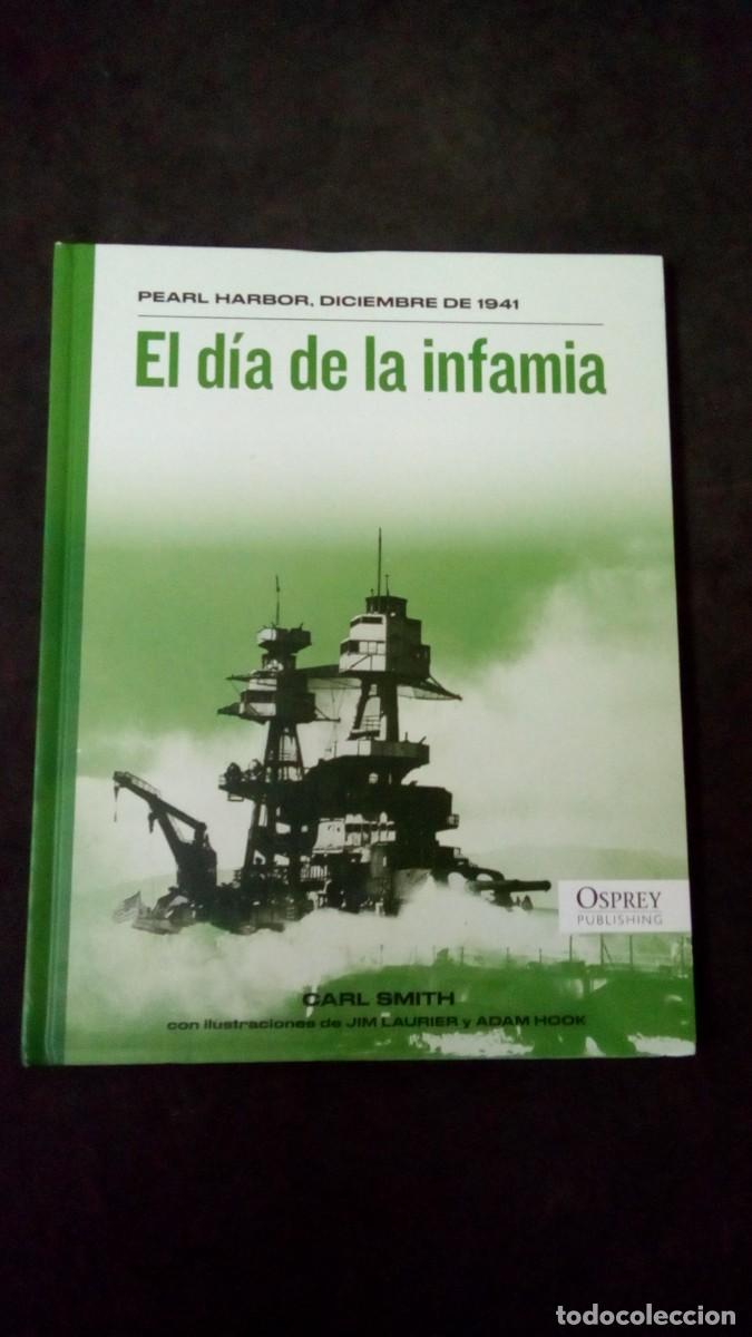 Militaria: EL DIA DE LA INFAMIA - PEARL HARBOR - Ed. OSPREY - GUERRA MUNDIAL - FRENTE DEL PACIFICO