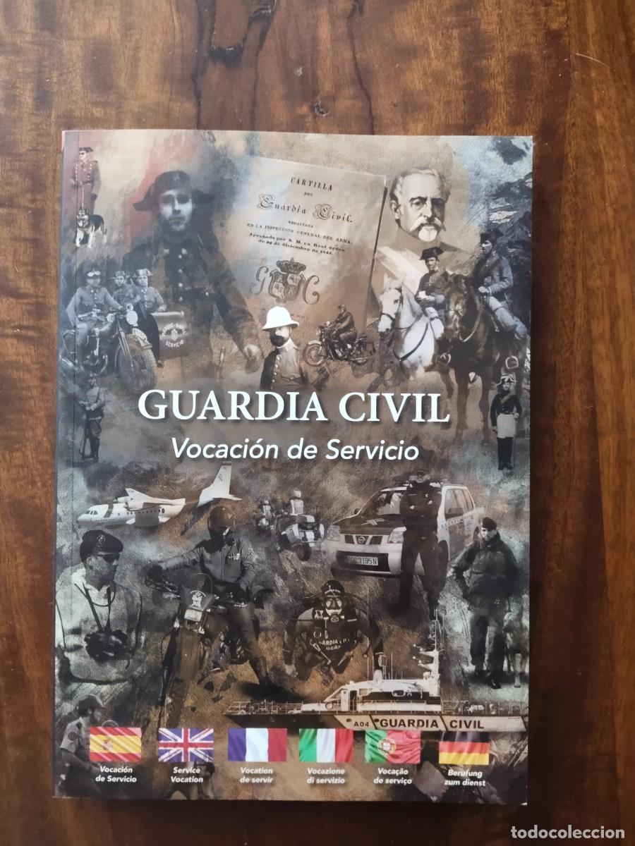 Militaria: Guardia Civil. Vocaci&oacute;n de Servicio. Libro m&aacute;s CD. 6 idiomas.