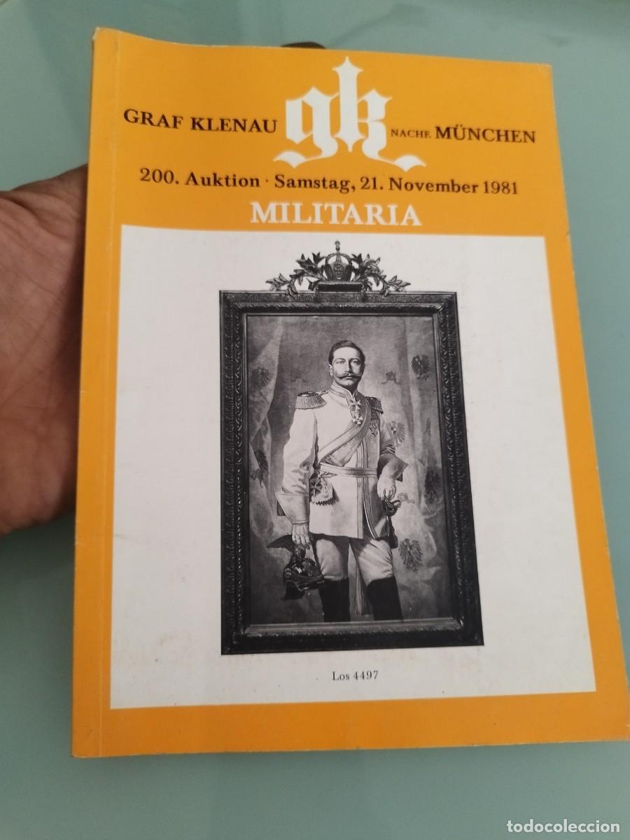 Militaria: Catalogo subasta Graf Klenau en M&uacute;nich para su 200&ordf; subasta, Kaiser. Noviembre 1981, militar&iacute;a.