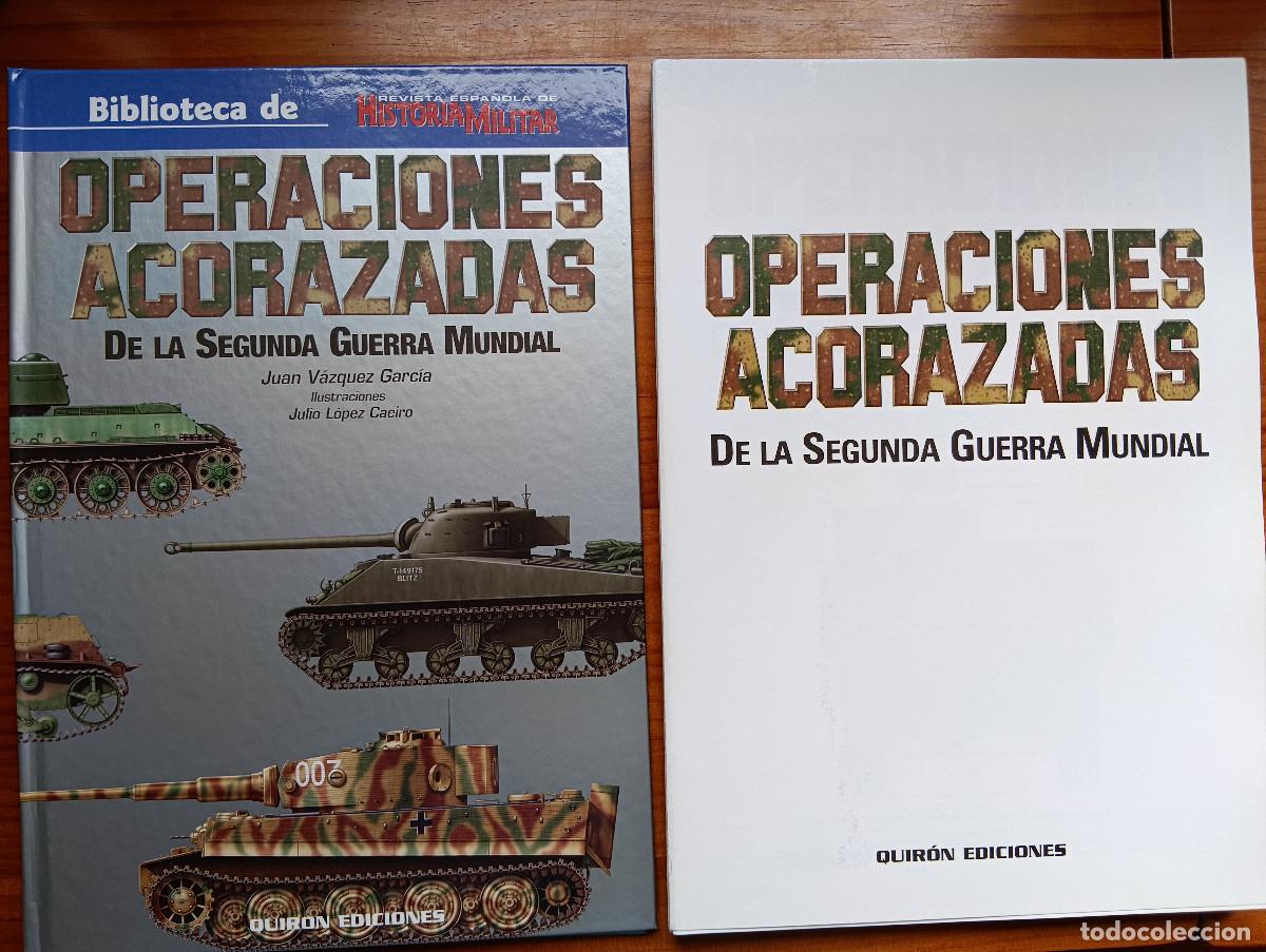 Militaria: Operaciones acorazadas de la II Guerra Mundial. Juan V&aacute;zquez Garcia