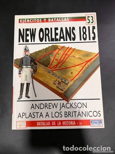 Militaria: EJ&Eacute;RCITOS Y BATALLAS N&ordm; 53 - NEW ORLEANS 1815