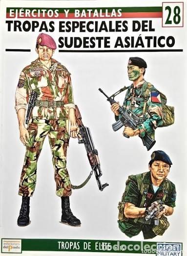 Militaria: EJ&Eacute;RCITOS Y BATALLAS N&ordm; 28 TROPAS ESPECIALES DEL SUDESTE ASIATICO