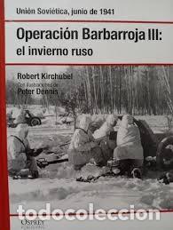Militaria: Operaci&oacute;n Barbarroja III: el invierno ruso OSPREY