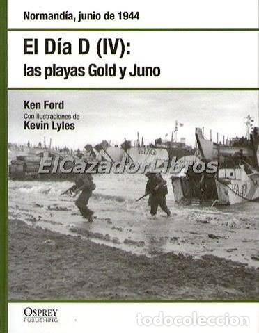 Militaria: El d&iacute;a D (IV) las playas Gold y Juno OSPREY