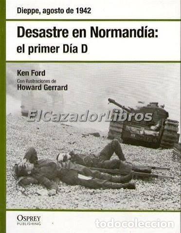 Militaria: DESATRE EN NORMANDIA EL PRIMER DIA OSPREY
