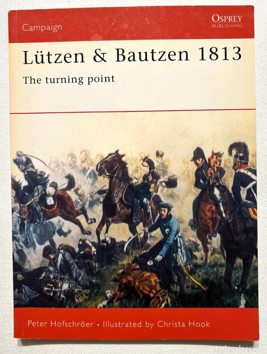 Militaria: LUTZEN & BAUTZEN 1813. The turning point. OSPREY PUBLISHING
