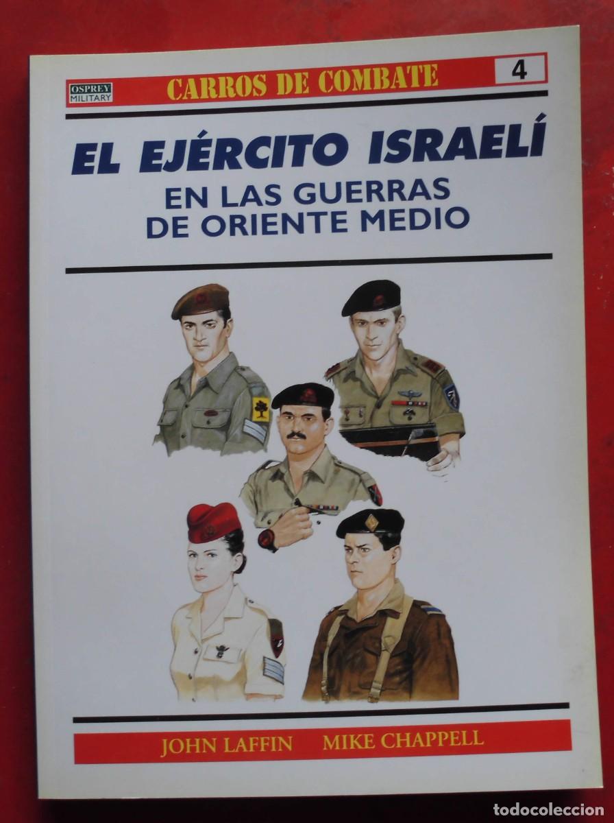 Militaria: EL EJ&Eacute;RCITO ISRAEL&Iacute; EN LA GUERRAS DE ORIENTE MEDIO