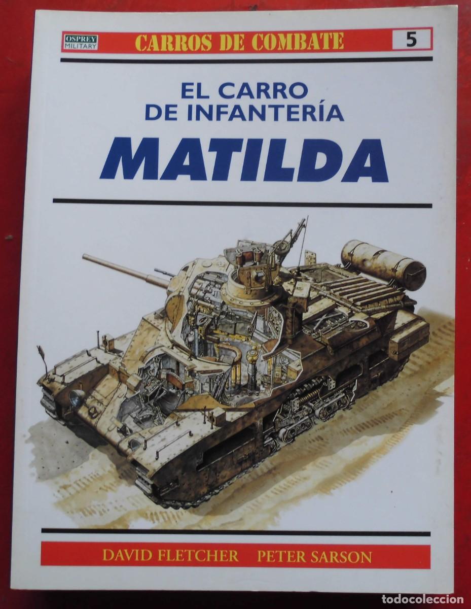 Militaria: EL CARRO DE INFANTER&Iacute;A MATILDA