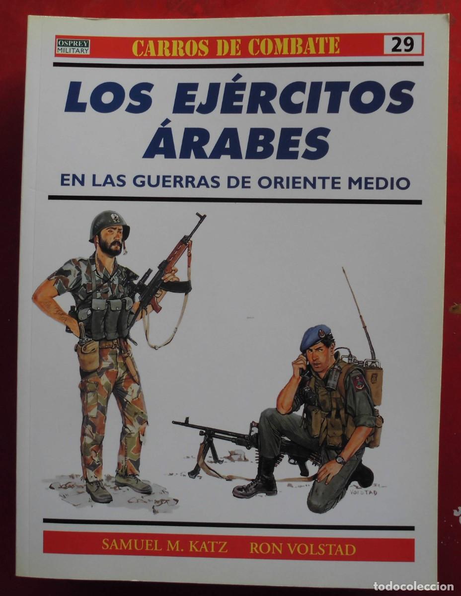 Militaria: LOS EJ&Eacute;RCITOS &Aacute;RABES EN LAS GUERRAS DE ORIENTE MEDIO
