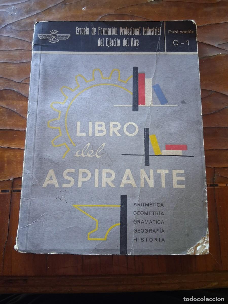 Militaria: Libro del aspirante escuela de formaci&oacute;n profesional industrial del ej&eacute;rcito del aire aviaci&oacute;n