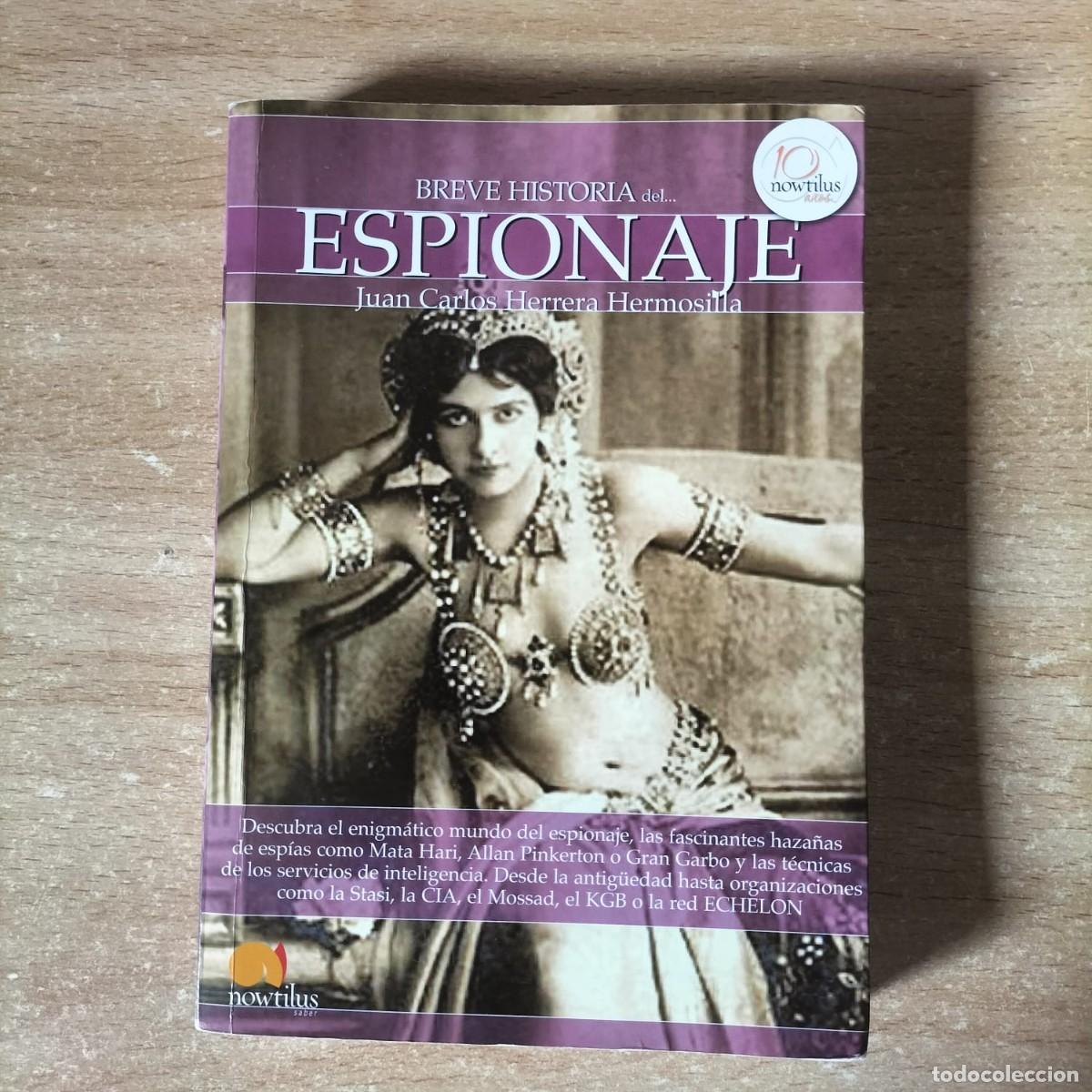Militaria: BREVE HISTORIA DEL ESPIONAJE. Juan Carlos Herrera Hermosilla.