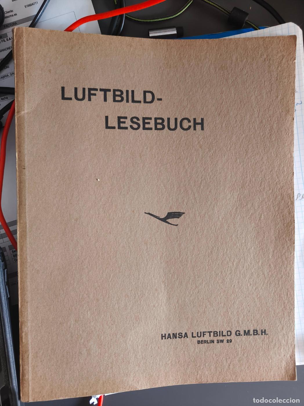 Militaria: Luftbild-Lesebuch&rdquo;, publicado por Hansa Luftbild G.m.b.H. en Berl&iacute;n. 1937