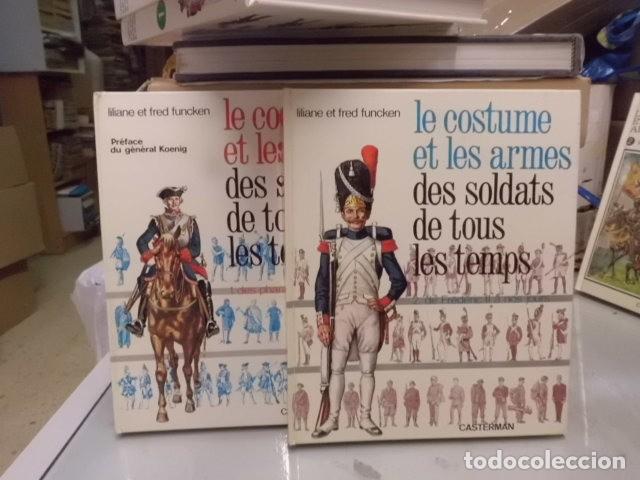 Militaria: Le costume et les armes des soldats de tous les temps Funcken casterman tomo 1 y 2