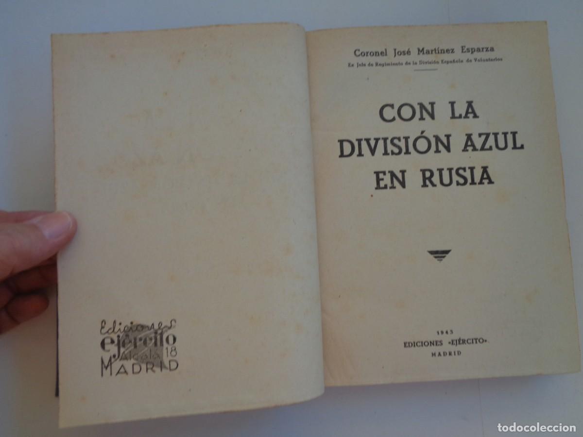 Militaria: CON LA DIVISION AZUL EN RUSIA , DE CORONEL JOSE MARTINEZ ESPARZA . EDICIONES EJERCITO, 1943