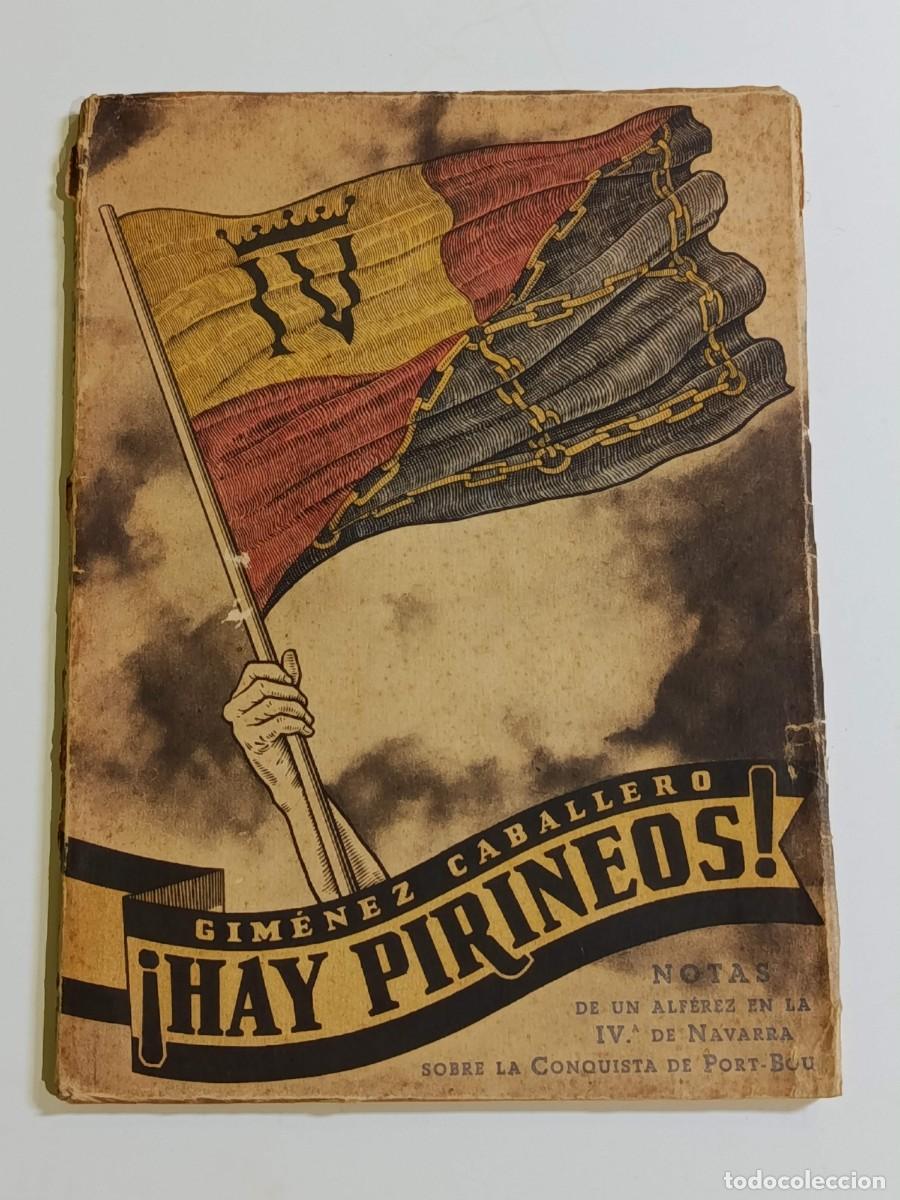Militaria: HAY PIRINEOS - NOTAS DE UN ALFEREZ EN LA IV DE NAVARRA