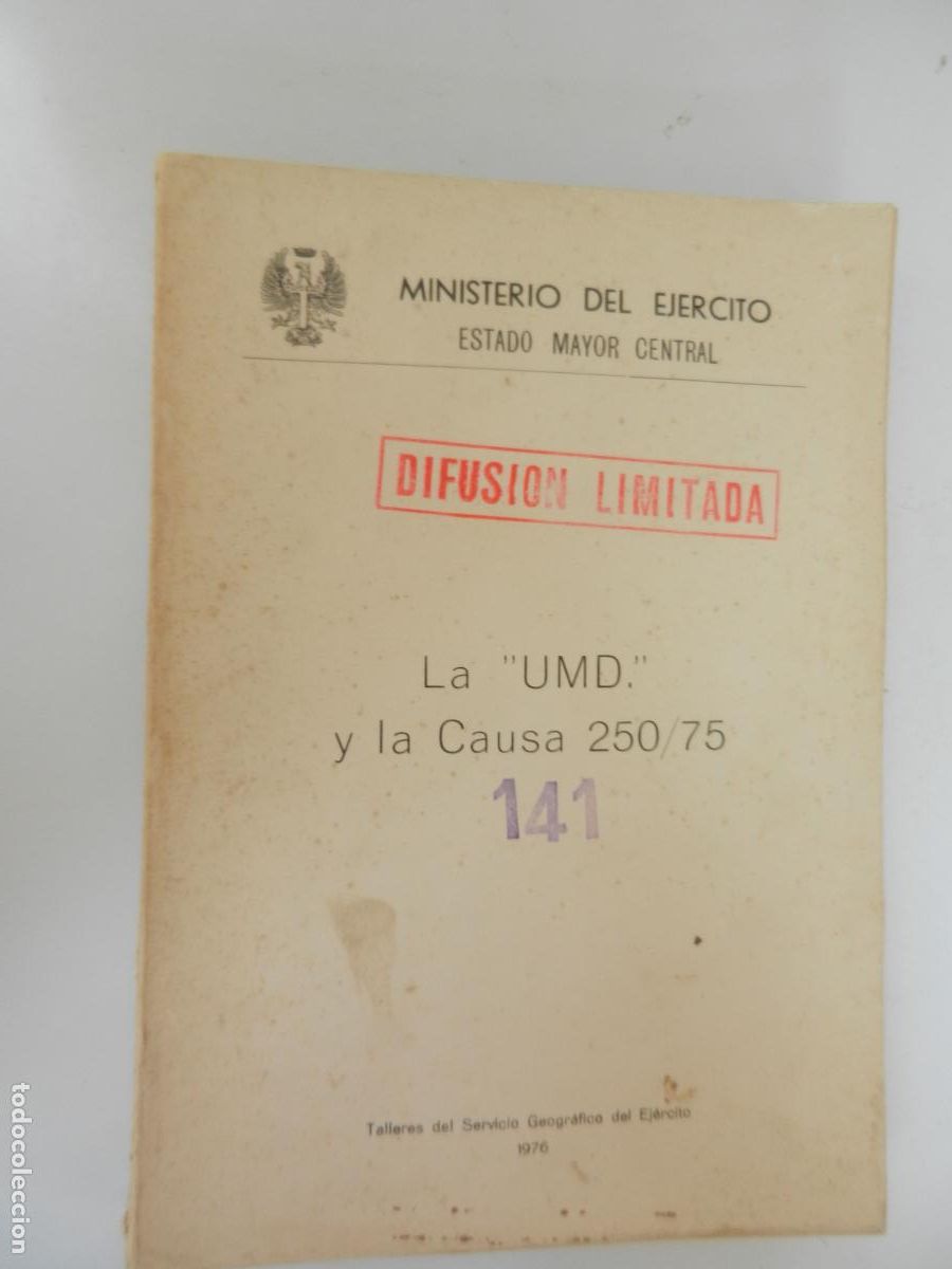 Militaria: LA UMD Y LA CAUSA 250/75 MINISTERIO DEL EJERCITO - ESTADO MAYOR CENTRAL - DIFUSION LIMITADA -1976