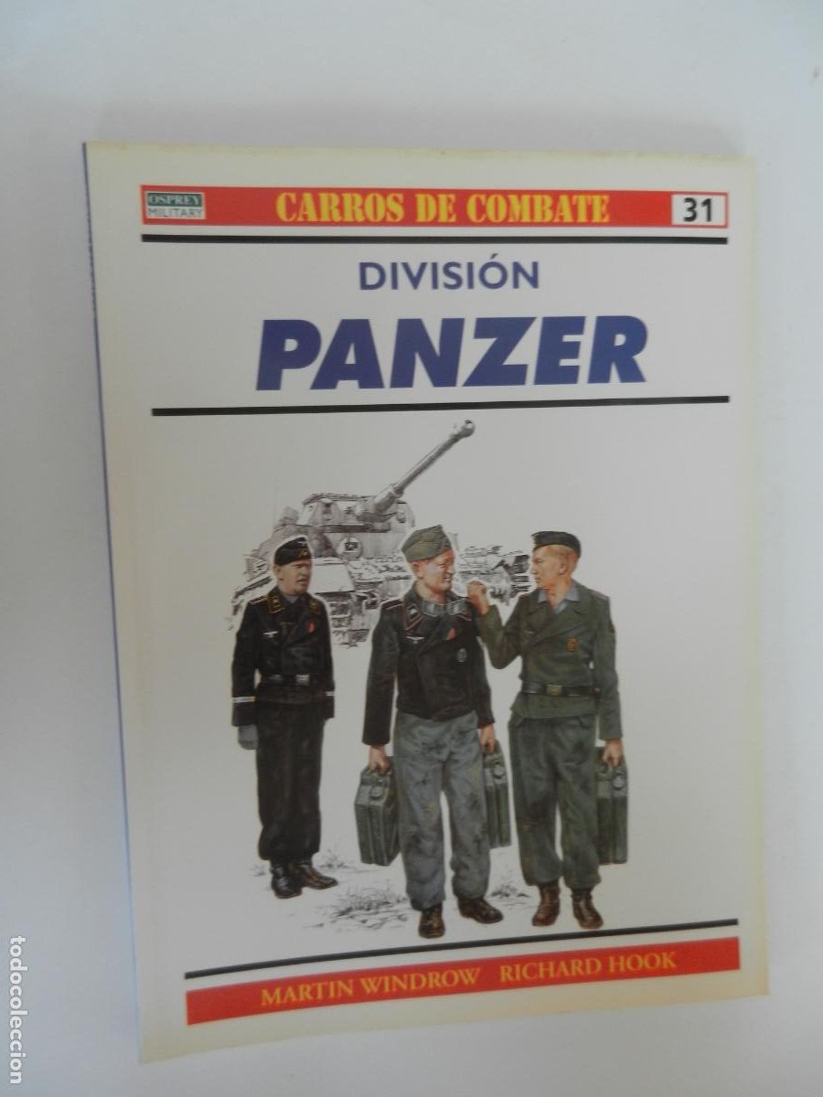 Militaria: DIVISION PANZER - Windrow, Martin.- Windrow, Martin- N&ordm; 31 COL CARROS COMBATE