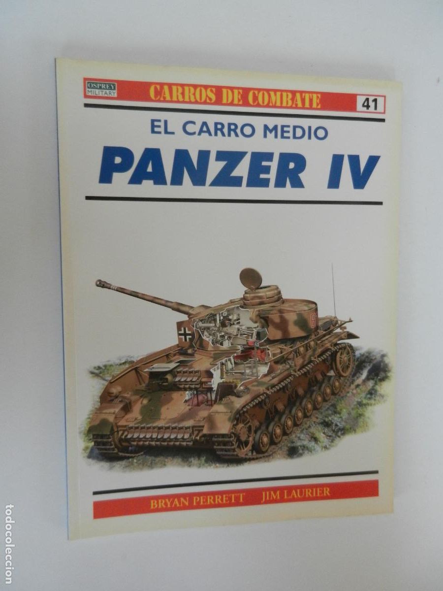 Militaria: EL CARRO MEDIDO PANZER IV - PERRET, BRYAN/LAURIER,-N&ordm; 41 CARROS DE COMBATE
