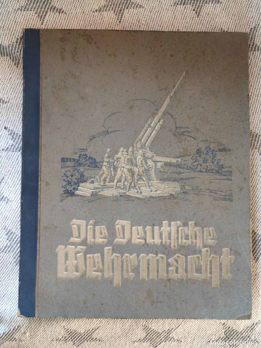 Militaria: &Aacute;lbum de cromos alem&aacute;n. Die Deutsche Wehrmacht. Completo.