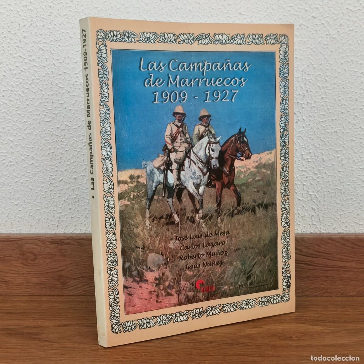 Militaria: LAS CAMPA&Ntilde;AS DE MARRUECOS 1909-1927 - GUERRA DE AFRICA, DESASTRE DE ANNUAL DESEMBARCO DE ALHUZEMAS