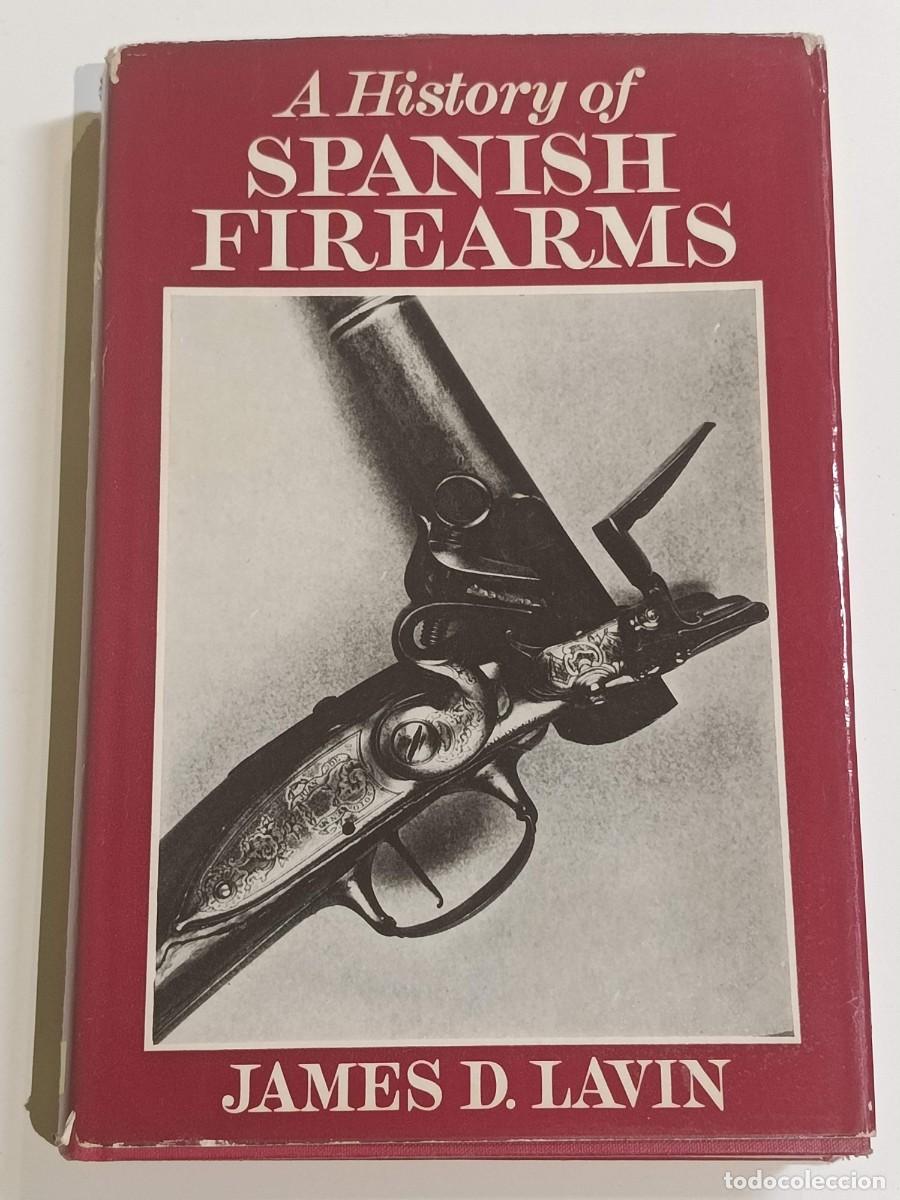 Militaria: A history of spanish firearms