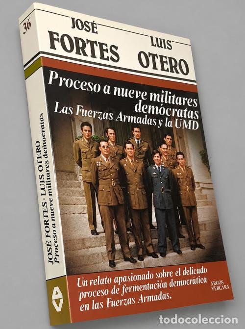 Militaria: �M1629 - [DEDICADO JOSE FORTES]. PROCESO A NUEVE MILITARES DEMOCRATAS. LAS FUERZAS ARMADAS Y LA UMD.