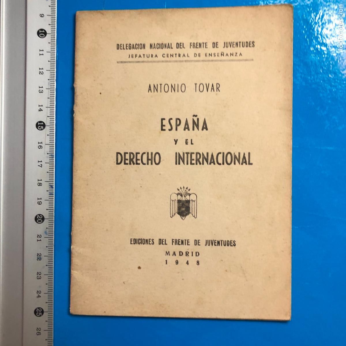 Militaria: FRENTE DE JUVENTUDES, ESPA&Ntilde;A Y EL DERECHO INTERNACIONAL