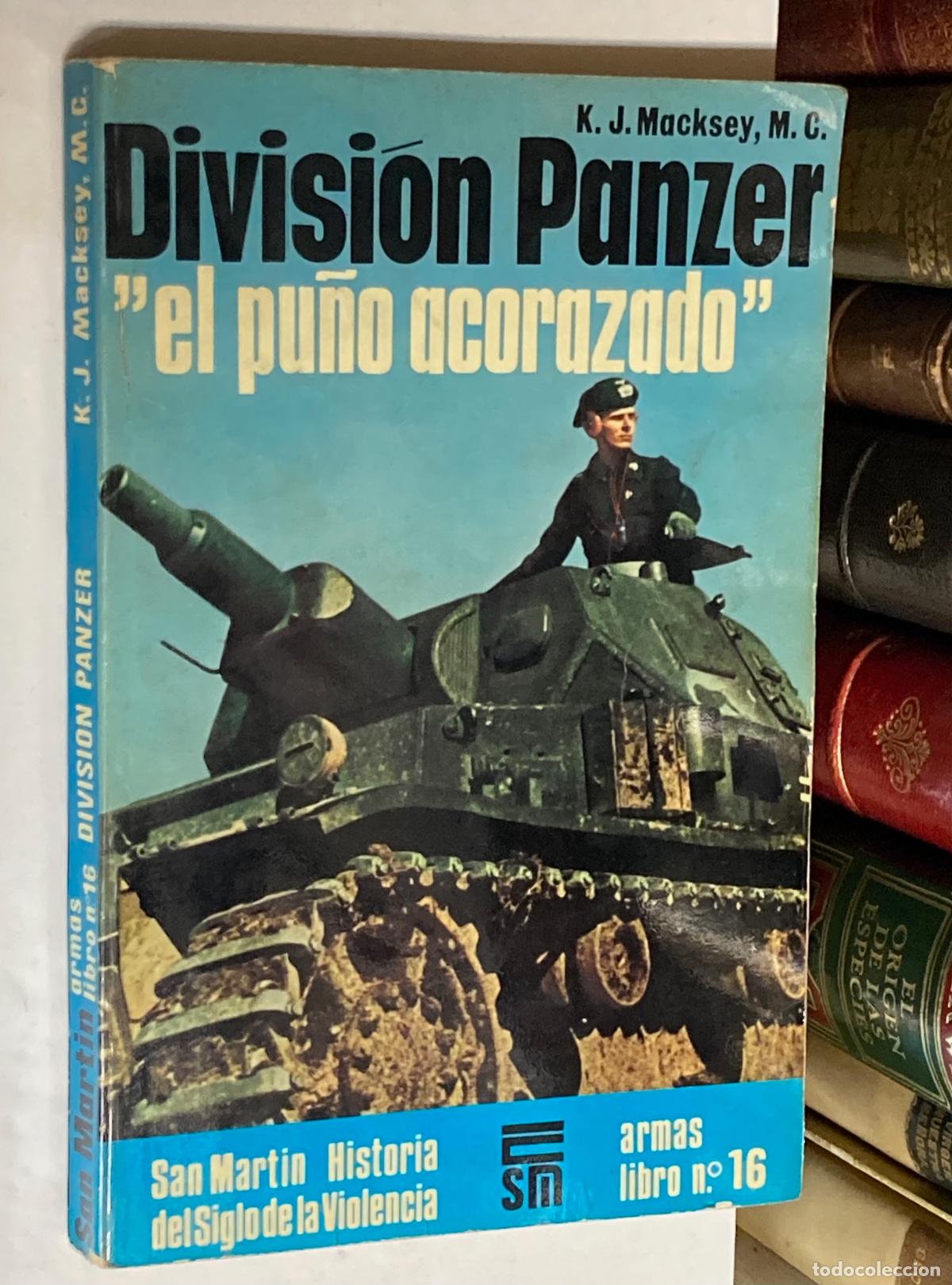 Militaria: A&Ntilde;O 1974 - DIVISI&Oacute;N PANZER POR MACKSEY - SAN MART&Iacute;N EL SIGLO DE LA VIOLENCIA ARMAS N&ordm; 16