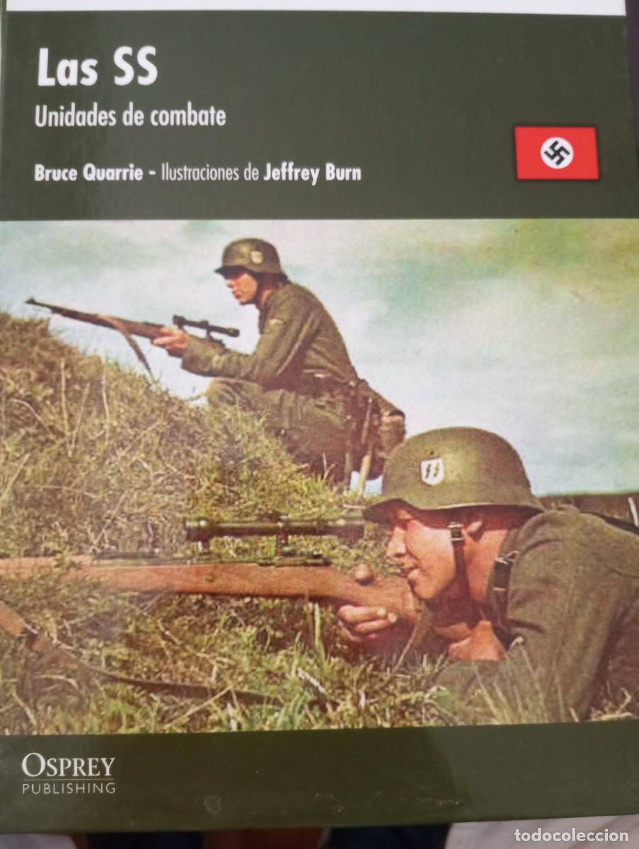Militaria: LAS SS , UNIDADES DE COMBATE. OSPREY