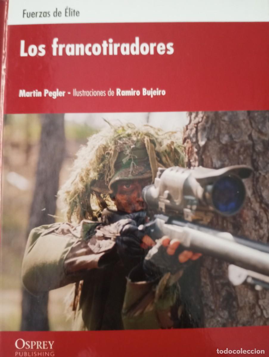 Militaria: LOS FRANCOTIRADORES. UNIDADES DE ELITE .OSPREY