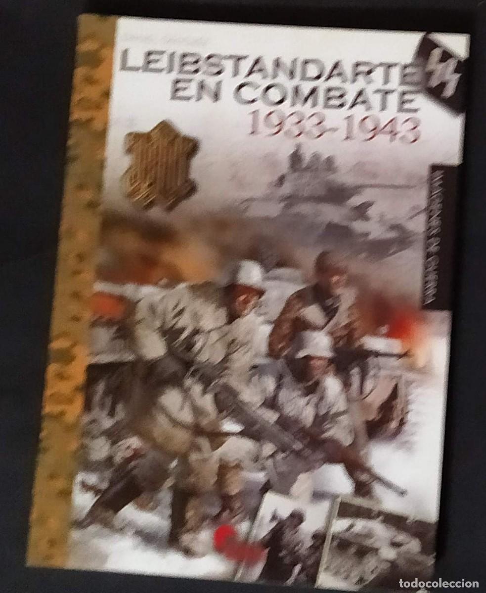 Militaria: LEIBSTANDARTE EN COMBATE 1933-1943