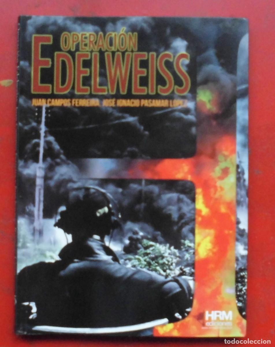 Militaria: OPERACI&Oacute;N EDELWEIS. HRM EDICIONES