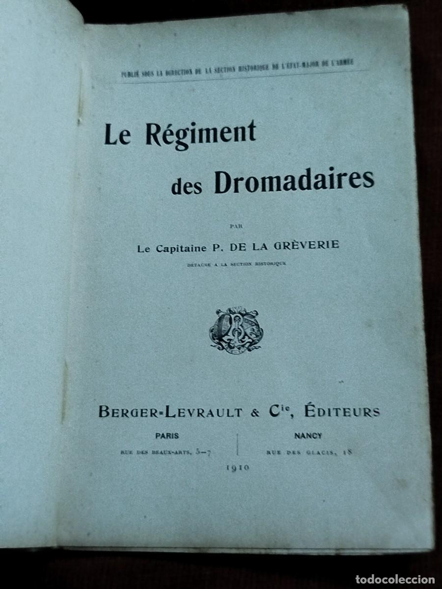 Militaria: 1910. Regimiento de dromedarios. Militaria. Capit&aacute;n de la Greverie.