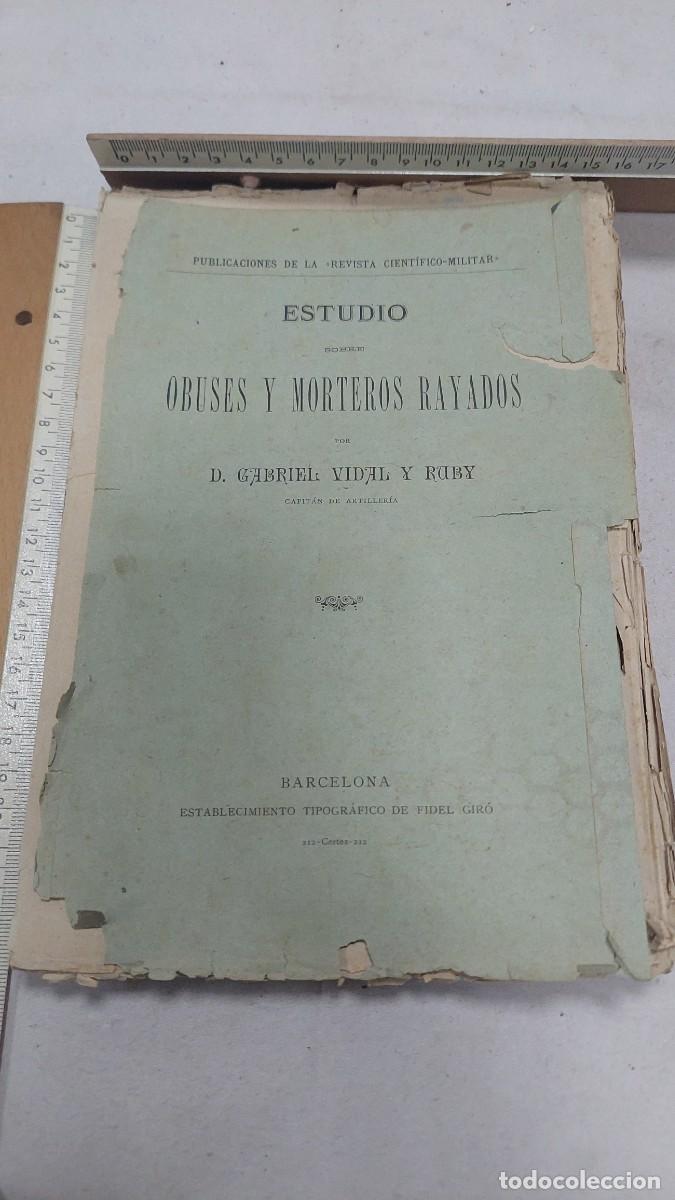 Militaria: Libro estudio sobre obuses y morteros rayados 1885 Gabriel Vidal Barcelona