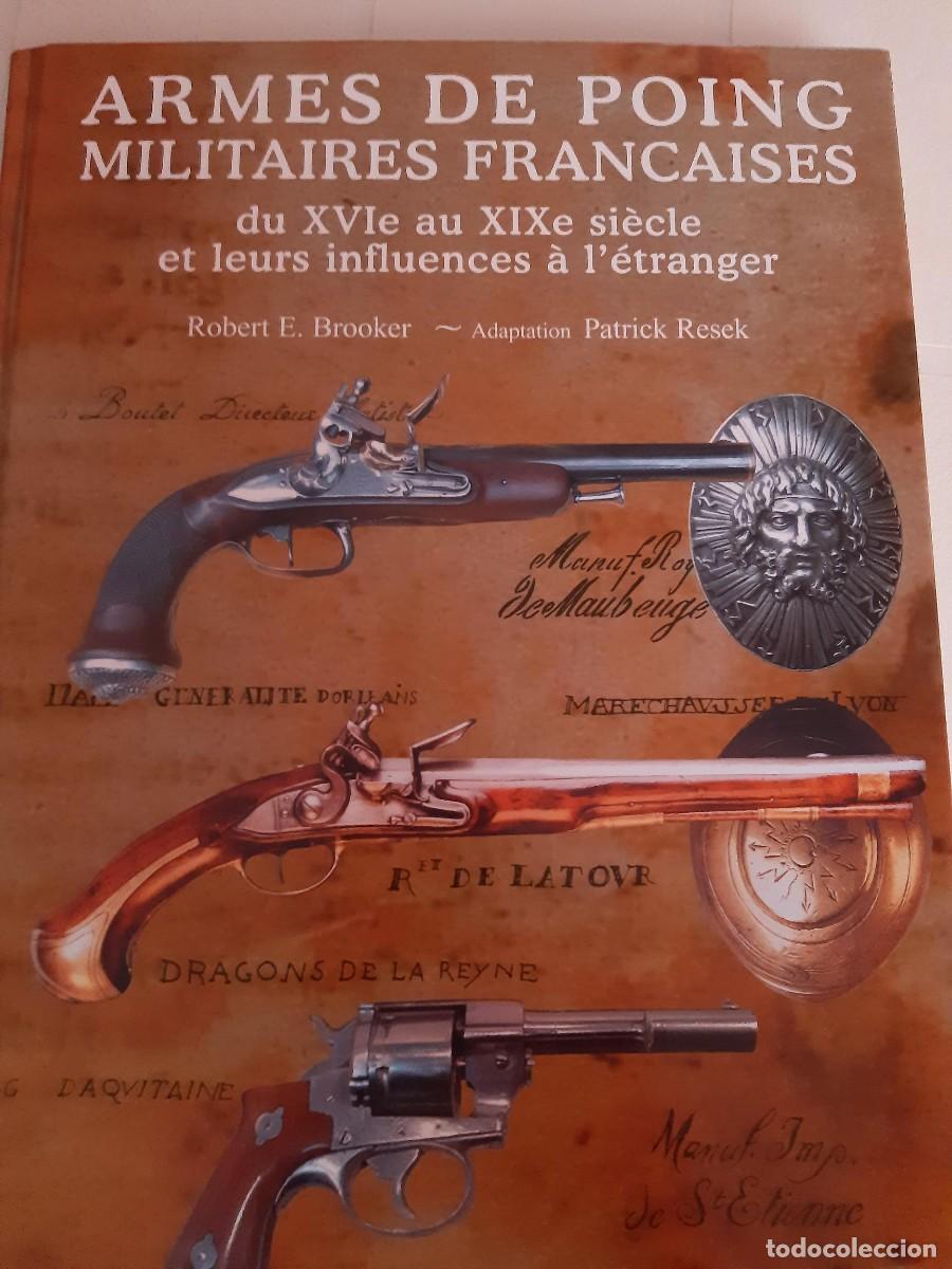 Militaria: ARMES DE POING MILITAIRES FRANCAISES ARMAS FUEGO FRANCESAS MILITARES SIGLO XVI A XIX ROBERT BROOKER