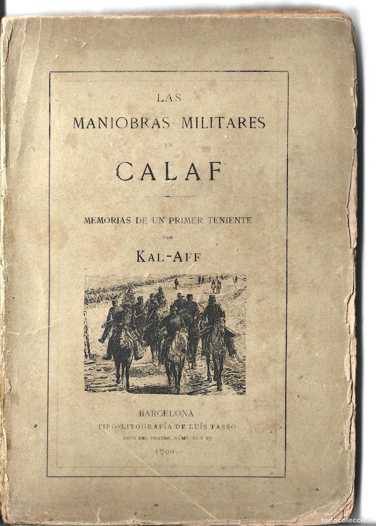 Militaria: LAS MANIOBRAS MILITARES DE CALAF-MEMORIAS DE UN PRIMER TENIENTE-KAI-AFF-BARCELONA 1890