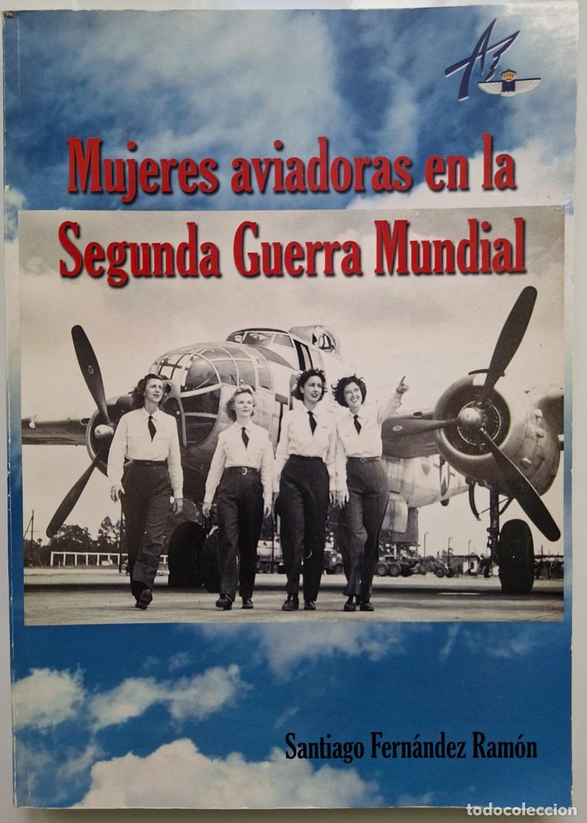 Militaria: MUJERES AVIADORAS EN LA SEGUNDA GUERRA MUNDIAL