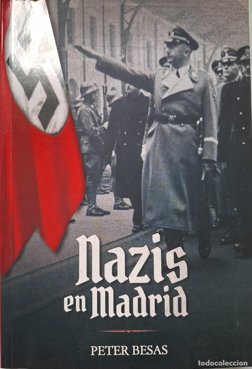 Militaria: Nazis en Madrid, de Peter Besas