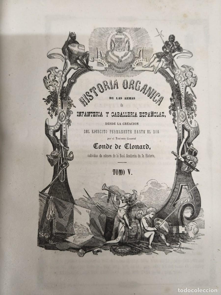 Militaria: CONDE DE CLONARD &ndash; HISTORIA ORG&Aacute;NICA DE LAS ARMAS DE INFANTER&Iacute;A Y CABALLER&Iacute;A ESPA&Ntilde;OLAS &ndash; TOMO V &ndash;