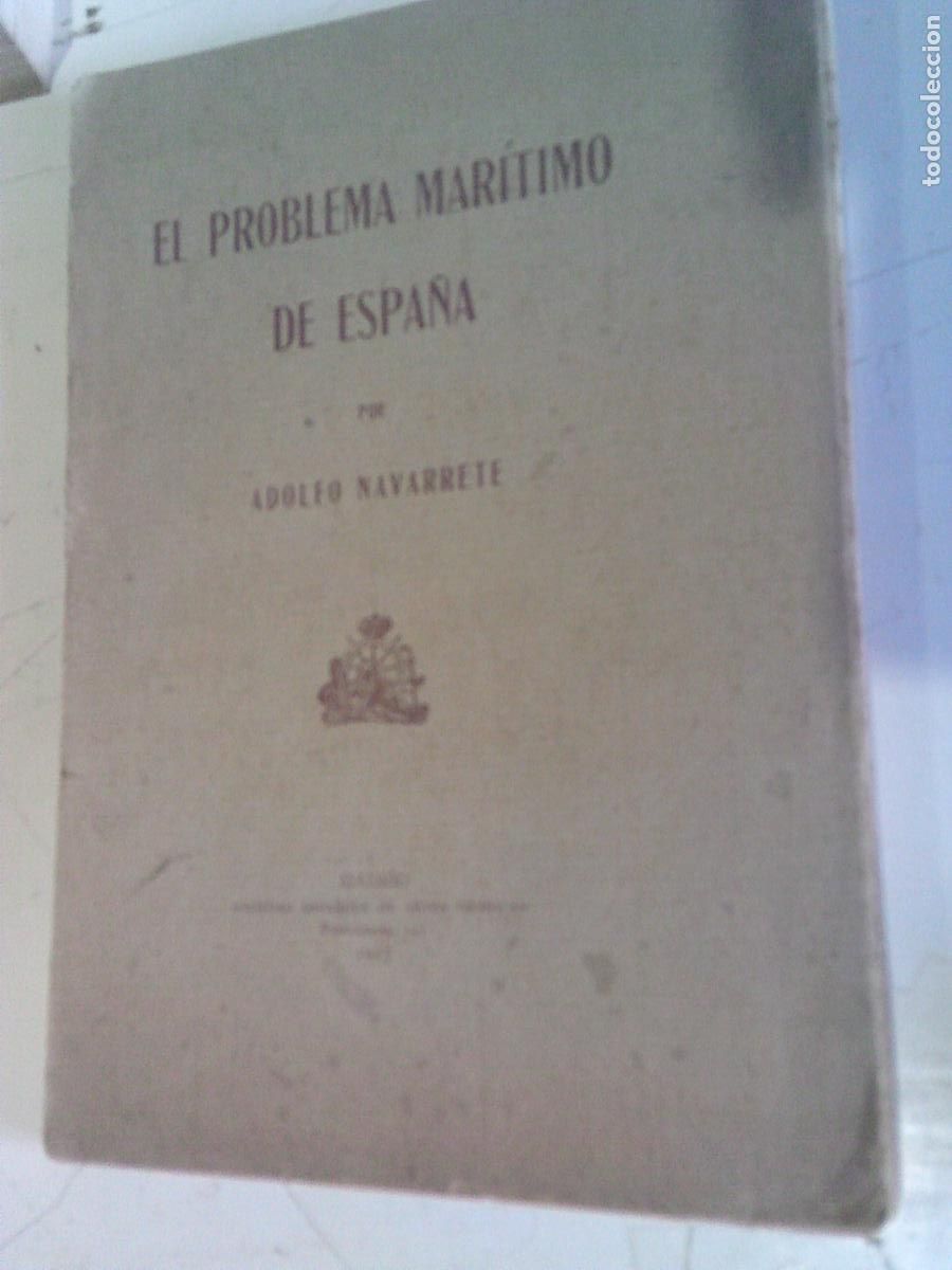 Militaria: El problema mar&iacute;timo de Espa&ntilde;a Por Adolfo Navarrete 1917