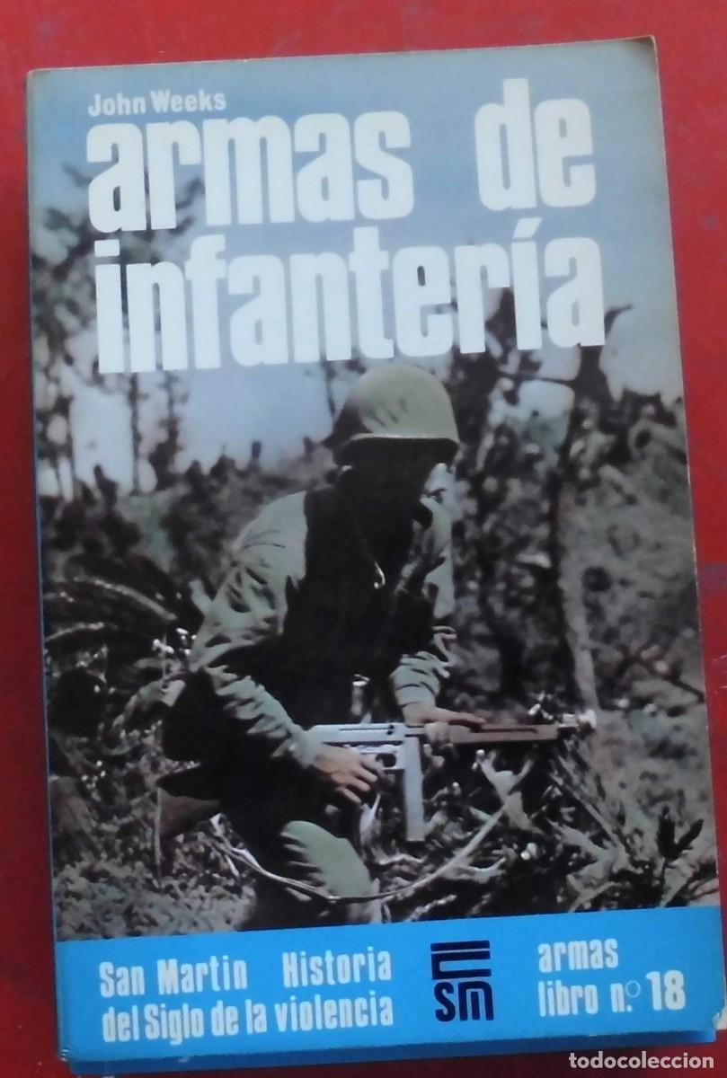 Militaria: ARMAS DE INFANTER&Iacute;A. EDITORIAL SAN MART&Iacute;N