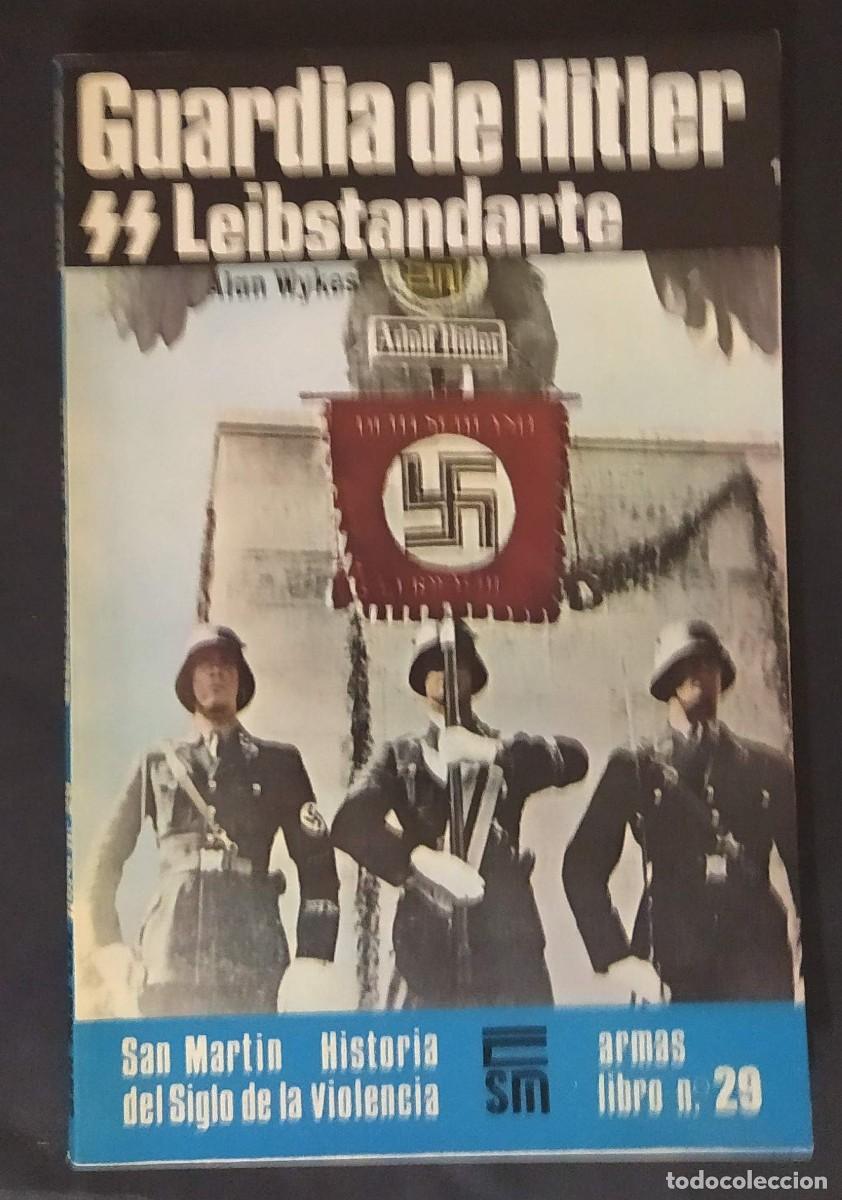 Militaria: GUARDIA DE HITLER. EDITORIAL SAN MART&Iacute;N