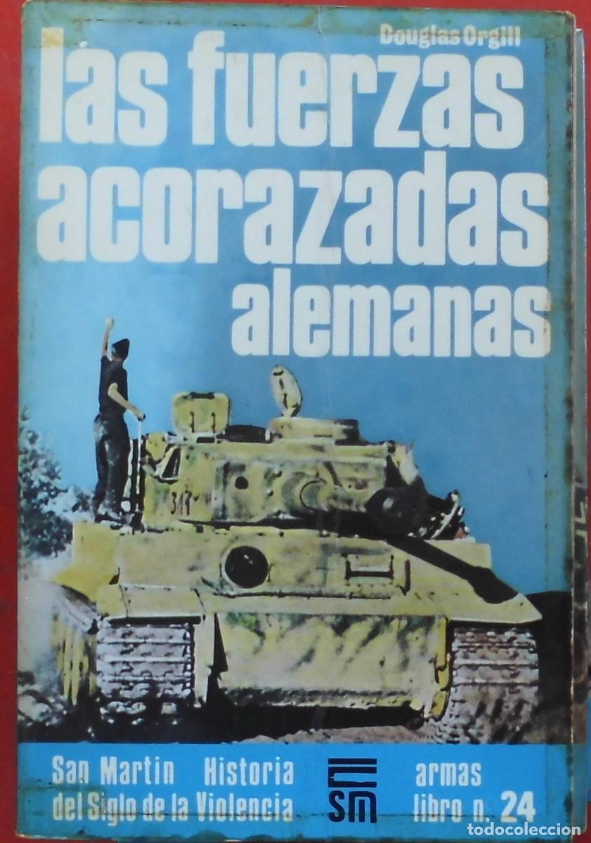 Militaria: LAS FUERZAS ACORAZADAS ALEMANAS. EDITORIAL SAN MART&Iacute;N